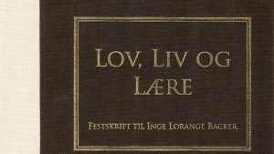 Lov, Liv og Lære - Festskrift til Inge Lorange Backer