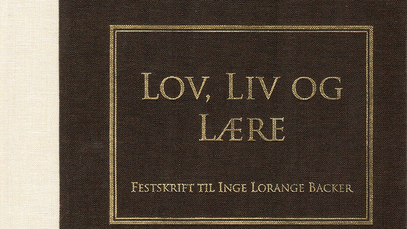 Lov, Liv og Lære - Festskrift til Inge Lorange Backer